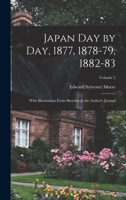 Japan day by day, 1877, 1878-79, 1882-83; With Illustrations From Sketches in the Author's Journal; Volume 2 1016004095 Book Cover