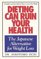 Dieting Can Ruin Your Health, the Japanese Alternative 0923891021 Book Cover