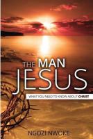 The Man Jesus: What You Need to Know about Christ 9785376656 Book Cover