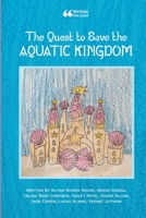 The Quest to Save the Aquatic Kingdom 1387719408 Book Cover