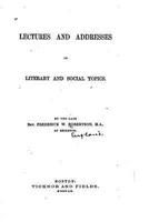 Lectures and Addresses On Literary and Social Topics 1241108862 Book Cover