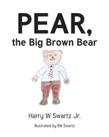 Pear, the Big Brown Bear B0FDH66NZC Book Cover