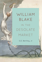 William Blake in the Desolate Market 0773543066 Book Cover