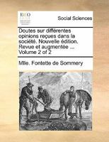 Doutes sur différentes opinions reçues dans la société. Nouvelle édition. Revue et augmentée ... Volume 2 of 2 1170853293 Book Cover