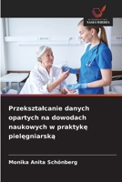 Przeksztalcanie danych opartych na dowodach naukowych w praktyke pielegniarska (Polish Edition) 6209764789 Book Cover