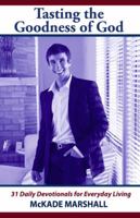 Tasting the Goodness of God: 31 Daily Devotionals for Everyday Living 057814638X Book Cover