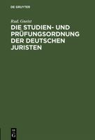 Die Studien- Und Pr�fungsordnung Der Deutschen Juristen 3111172139 Book Cover