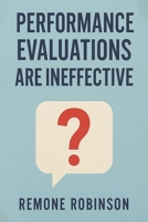 Performance Evaluations Are Ineffective B0FPBWM49V Book Cover