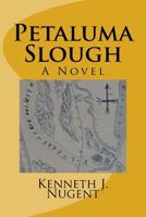 Petaluma Slough 1544215940 Book Cover