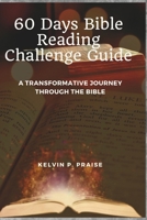 60 Days Bible Reading Challenge Guide: A Transformative Journey Through the Bible B0CS2K52P3 Book Cover