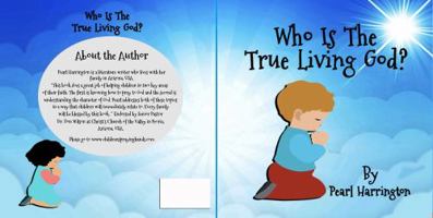 Who Is The True Living God (God's Kingdom) 0692096310 Book Cover