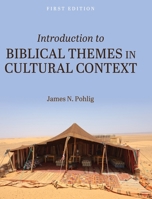 Introduction to Biblical Themes in Cultural Context 1516585593 Book Cover