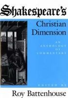Shakespeare's Christian Dimension: An Anthology of Commentary 0253311225 Book Cover
