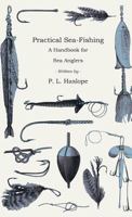 Practical Sea-Fishing: A Handbook for Sea Anglers 1340960834 Book Cover