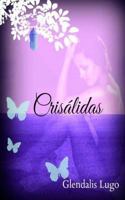 Crisalidas: Poesia (Spanish Edition) 9872988803 Book Cover