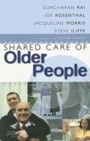 Shared Care of Older People: Medicine of Old Age for the Primary Care Team 0443100403 Book Cover