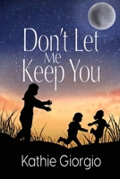 Don't Let Me Keep You 1685134882 Book Cover