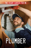 Plumber (The Right Career for Me) 1499475888 Book Cover