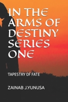 IN THE ARMS OF DESTINY (IN THE ARMS OF DESTINEY) B0FS5FZTKW Book Cover