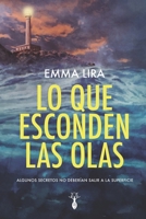 Lo que esconden las olas: La fascinante historia del Titanic del Mediterráneo (Sello Aserah. Narrativa histórica) (Spanish Edition) B0F12QCC7B Book Cover