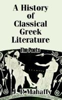 A History of Classical Greek Literature; Volume 1 1018263632 Book Cover