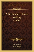 A Textbook Of Precis Writing 116646010X Book Cover