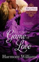 How to Play the Game of Love 1539181065 Book Cover