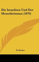 Die Israeliten Und Der Monotheismus (1879) 1141619199 Book Cover