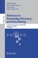 Advances in Knowledge Discovery and Data Mining: 10th Pacific-Asia Conference, PAKDD 2006, Singapore, April 9-12, 2006, Proceedings (Lecture Notes in Computer Science) 3540332065 Book Cover