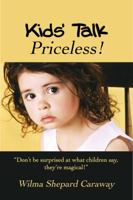 Kids' Talk: Priceless! 1938796187 Book Cover