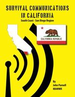 Survival Communications in California: South Coast - San Diego Region 1625120176 Book Cover