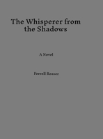 The Whisperer from the Shadows 1105943070 Book Cover