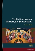 Christian Symbolism in Netflix Cinema (Turkish Edition) 1463247222 Book Cover
