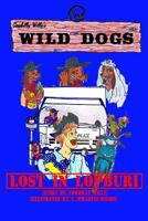 Cowbilly Willy's Wild Dogs- Lost in Lopburi 1533506582 Book Cover