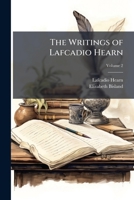 The Writings of Lafcadio Hearn; Volume 2 1141942321 Book Cover