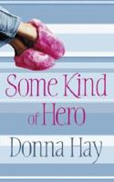 Some Kind of Hero 0752859072 Book Cover