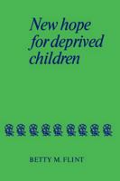 New Hope for Deprived Children 1487598696 Book Cover