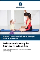 Leibeserziehung im frühen Kindesalter 6206621901 Book Cover