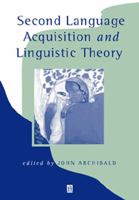 Second Language Acquisition and Linguistic Theory 0631205926 Book Cover