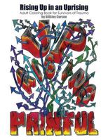 Rising Up in an Uprising: Adult Coloring Book for Survivors of Trauma 1949563154 Book Cover