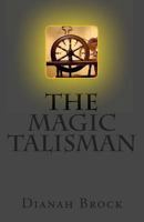 The Magic Talisman 1494468689 Book Cover
