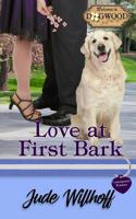 Love at First Bark : A Dogwood Sweet Romance 1941528791 Book Cover