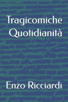 Tragicomiche Quotidianità (Italian Edition) B0DXVM5Y4Y Book Cover