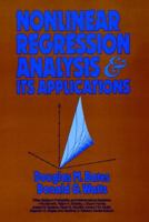 Nonlinear Regression Analysis and Its Applications (Wiley Series in Probability and Statistics) 0471816434 Book Cover