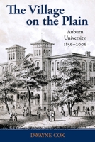 The Village on the Plain: Auburn University, 1856–2006 0817319093 Book Cover