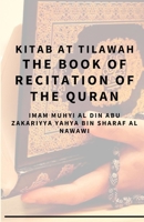 Kitab At Tilawah - The Book of Recitation of the Qur’an 1695875834 Book Cover
