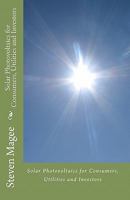 Solar Photovoltaics for Consumers, Utilities and Investors 1452806853 Book Cover