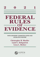 Federal Rules of Evidence: With Advisory Committee Notes and Legislative History: 2021 Statutory Supplement 1543844677 Book Cover