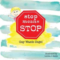 Stop Means Stop 1489589414 Book Cover