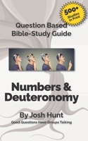 Question Based Bible Study Guide -- Numbers, Deuteronomy: Good Questions Have Groups Talking 1694368416 Book Cover